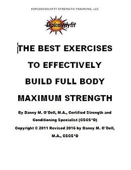 E-Book (epub) The Best Exercises To Effectively Build Full Body Maximum Strength von Danny O'Dell