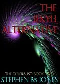 E-Book (epub) The Jekyll Alternative (The Generalist, #2) von Stephen B Jones