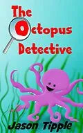 E-Book (epub) The Octopus Detective von Jason Tipple