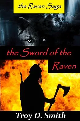 E-Book (epub) Sword of the Raven von Troy D. Smith