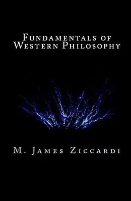 E-Book (epub) Fundamentals of Western Philosophy von M. James Ziccardi
