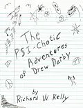 E-Book (epub) The Psi-Chotic Adventures of Drew Darby von Richard W. Kelly