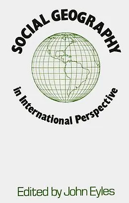 E-Book (epub) Social Geography in International Perspective von John Eyles