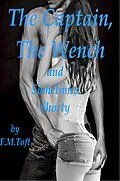 E-Book (epub) The Captain, The Wench and Sometimes Shorty von F. M. Toft