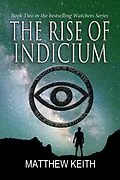 E-Book (epub) The Rise of Indicium (Watchers of the Night, #2) von Matthew Keith
