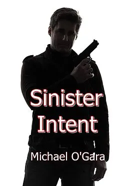 E-Book (epub) Sinister Intent von Michael O'Gara