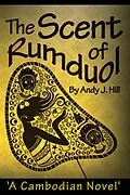 E-Book (epub) The Scent of Rumduol: A Cambodian Novel von Andy J. Hill