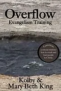 E-Book (epub) Overflow Evangelism Training von Kolby & Mary Beth King