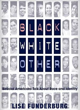 E-Book (epub) Black, White, Other: Biracial Americans Talk About Race and Identity von Lise Funderburg