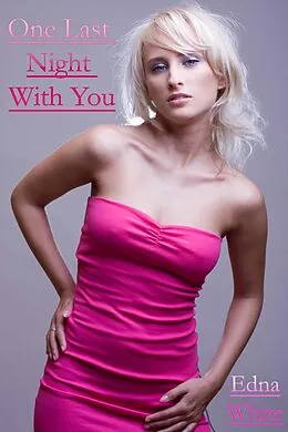 E-Book (epub) One Last Night With You von Edna White