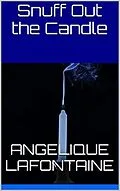 E-Book (epub) Snuff Out The Candle von Angelique LaFontaine