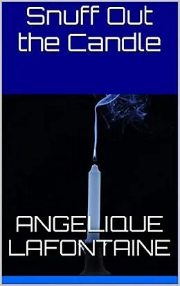 E-Book (epub) Snuff Out The Candle von Angelique LaFontaine