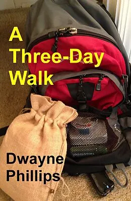 E-Book (epub) A Three-Day Walk von Dwayne Phillips