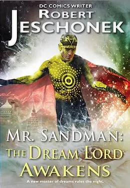 E-Book (epub) Mr. Sandman: The Dream Lord Awakens von Robert Jeschonek