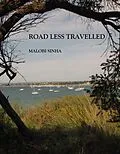 E-Book (epub) Road Less Travelled (Poetry of the Grasslands, #2) von Malobi S Sinha