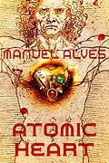 E-Book (epub) Atomic Heart von Manuel Alves