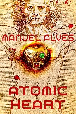 E-Book (epub) Atomic Heart von Manuel Alves