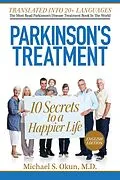 E-Book (epub) Parkinson's Treatment English Edition: 10 Secrets to a Happier Life von Michael S. Okun