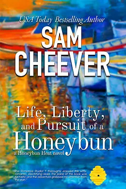 E-Book (epub) Life, Liberty and Pursuit of a Honeybun von Sam Cheever