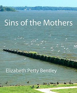 E-Book (epub) Sins of the Mothers von Elizabeth Petty Bentley