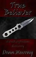 E-Book (epub) True Believer (Dark Reflections) von Dean Murray