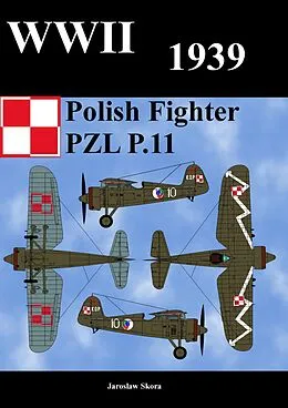 E-Book (epub) WWII 1939 Polish Fighter PZL P.11 von Jaroslaw Skora