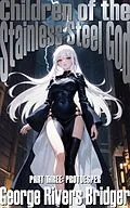 E-Book (epub) Children of the Stainless Steel God 3: ProtoEsper von George Rivers Bridger