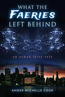 E-Book (epub) What the Faeries Left Behind von Amber Michelle Cook