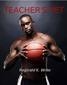 E-Book (epub) Teacher's Pet von Reginald K. Write