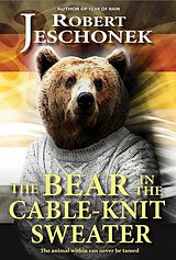 eBook (epub) Bear in the Cable-Knit Sweater de Robert Jeschonek