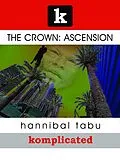 E-Book (epub) The Crown: Ascension von Hannibal Tabu