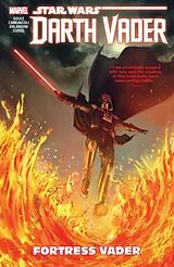 Kartonierter Einband Star Wars: Darth Vader - Dark Lord of the Sith Vol. 4: Fortress Vader von Soule Charles, Camuncoli Giuseppe