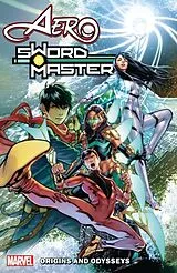 Kartonierter Einband AERO & SWORD MASTER: ORIGINS AND ODYSSEYS von Pak Greg, Wong Alyssa