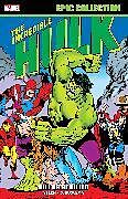 Couverture cartonnée INCREDIBLE HULK EPIC COLLECTION: KILL OR BE KILLED de Roger Stern, Marvel Various, Sal Buscema