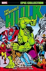 Kartonierter Einband INCREDIBLE HULK EPIC COLLECTION: KILL OR BE KILLED von Stern Roger, Gillis Peter B.