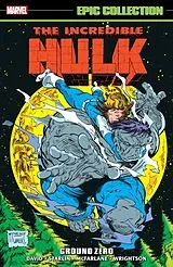 Kartonierter Einband INCREDIBLE HULK EPIC COLLECTION: GROUND ZERO von Marvel Various