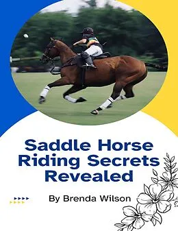 E-Book (epub) Saddle Horse Riding Secrets Revealed von Brenda Wilson