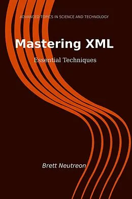 E-Book (epub) Mastering XML von Brett Neutreon