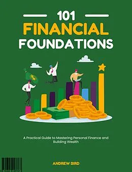 E-Book (epub) 101 Financial Foundations von Andrew Bird