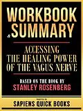 E-Book (epub) Workbook & Summary - Accessing The Healing Power Of The Vagus Nerve - Based On The Book By Stanley Rosenberg von Sapiens Quick Books, Sapiens Quick Books