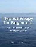 E-Book (epub) Hypnotherapy for Beginners von James Harper