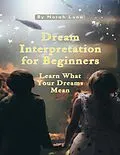 E-Book (epub) Dream Interpretation for Beginners von Norah Luna