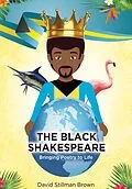 E-Book (epub) The Black Shakespeare Bringing Poetry To Life von David Stillman Brown
