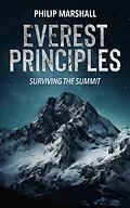 E-Book (epub) Everest Principles, Surviving the Summit von Philip Marshall