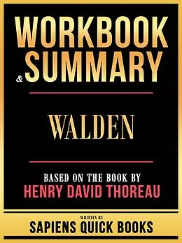 E-Book (epub) Workbook & Summary - Walden - Based On The Book By Henry David Thoreau von Sapiens Quick Books, Sapiens Quick Books