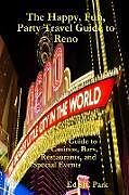 Couverture cartonnée The Happy, Fun, Party Travel Guide to Reno de Ed Sjc Park