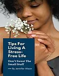 E-Book (epub) Tips For Living A Stress-Free Life von Jennifer Alison