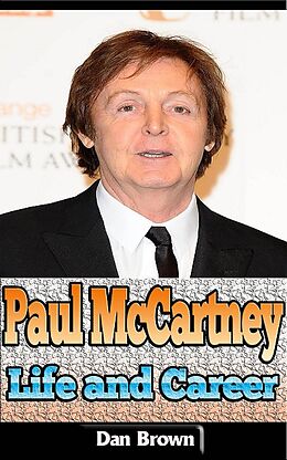 E-Book (epub) Paul McCartney: Life and Career von Dan Brown