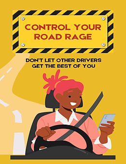 eBook (epub) Control Your Road Rage de Matt Ball