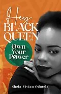 E-Book (epub) Hey Black Queen, Own Your Power von Shola Vivian Odutola